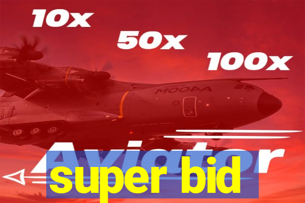 super bid